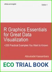 R Graphics Essentials for Great Data Visualization +200 Practical Examples You Want to Know for Data Science