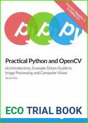 Practical Python and OpenCV An Introductory, Example Driven Guide to Image Processing and Computer Vision, 3rd Edition; Case Studies