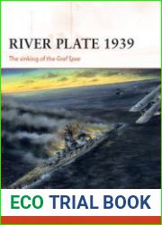River Plate 1939 The Sinking of the Graf Spee (Osprey Campaign 171)