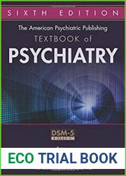 The American Psychiatric Publishing Textbook of Psychiatry, 6th Edition