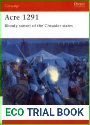 Osprey Campaign 154 - Acre 1291 Bloody Sunset of the Crusader States