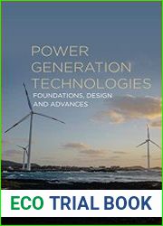 Power Generation Technologies Foundations, Design and Advances