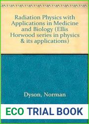 Radiation Physics with Applications in Medicine and Biology