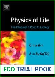 Physics of Life The Physicist|s Road to Biology