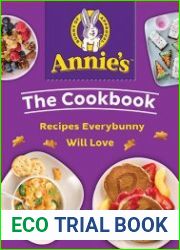 Annie|s The Cookbook Recipes Everybunny Will Love