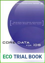 Core Data for iOS Developing Data-Driven Applications for the iPad, iPhone, and iPod touch