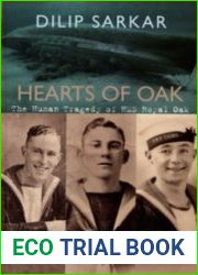 Hearts of Oak. The Human Tragedy of HMS Royal Oak
