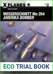 Messerschmitt Me 264 Amerika Bomber (Osprey X-Planes 2)