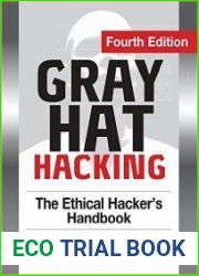 Gray Hat Hacking The Ethical Hacker|s Handbook