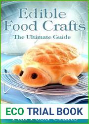 Edible Food Crafts. The Ultimate Guide