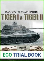 Tiger I and Tiger II (Images of War Special)