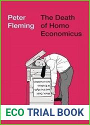 The Death of Homo Economicus