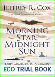 Morning Star, Midnight Sun The Early Guadalcanal-Solomons Campaign of World War II August-October 1942 (Osprey General Military)