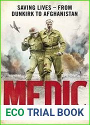 Medic Saving Lives - from Dunkirk to Afghanistan