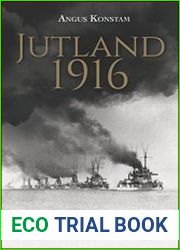 Jutland 1916 Twelve Hours to Win the War