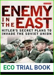 Enemy in the East Hitler|s Secret Plans to Invade the Soviet Union