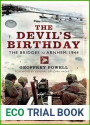 The Devil’s Birthday The Bridges to Arnhem 1944