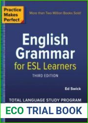 Practice Makes Perfect English Grammar for ESL Learners, Third Edition