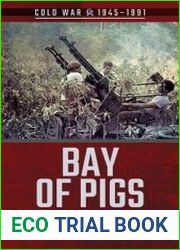 Bay of Pigs CIA|s Cuban Disaster, April 1961
