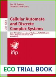 Cellular Automata and Discrete Complex Systems 24th IFIP WG 1.5 International Workshop, AUTOMATA 2018, Ghent, Belgium, June 20–22, 2018, Proceedings