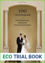 100 Techniques for Professional Wedding Photographers