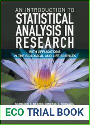 An Introduction to Statistical Analysis in Research With Applications in the Biological and Life Sciences