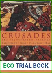 Crusades The Illustrated History