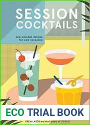 Session Cocktails Low-Alcohol Drinks for Any Occasion