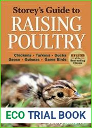 Storey|s Guide to Raising Poultry, 4th Edition Chickens, Turkeys, Ducks, Geese, Guineas, Game Birds Fourth Edition
