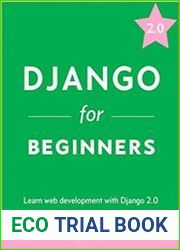Django for Beginners Learn web development with Django 2.0