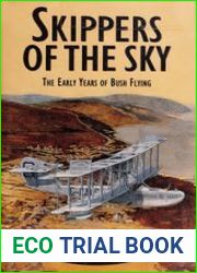 Skippers of the Sky The Early Years of Bush Flying