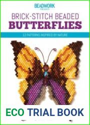 Brick-Stitch Beaded Butterflies 12 Patterns Inspired By Nature