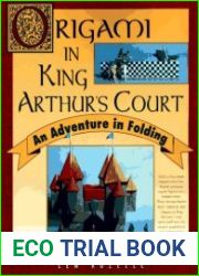 Origami in King Arthurs Court An Adventure in Folding