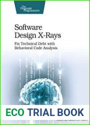 Software Design X-Rays Fix Technical Debt with Behavioral Code Analysis