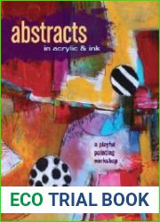 Abstracts In Acrylic and Ink A Playful Painting Workshop