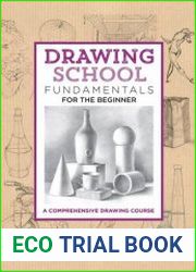 Drawing School Fundamentals for the Beginner A comprehensive drawing course