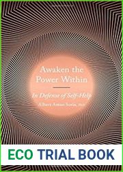 Awaken the Power Within In Defense of Self-Help