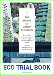 The Sound of Cherry Blossoms Zen Lessons from the Garden on Contemplative Design