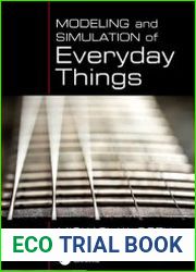 Modeling and Simulation of Everyday Things