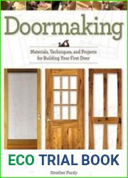 Doormaking Materials, Techniques, and Projects for Building Your First Door