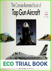 The Concise Illustrated Book of Top Gun Aircraft