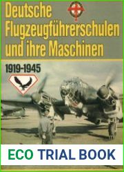Deutsche Flugzeugfuhrerschulen und ihre Maschinen 1919-1945