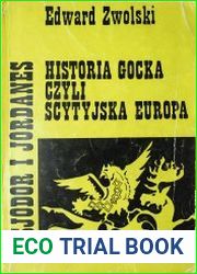Kasjodor i Jordanes. Historia gocka czyli scytyjska Europa