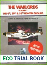 The Warlords Volume 1 The 4th, 20th & 55th Fighter Groups