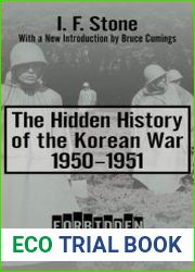 The Hidden History of the Korean War, 1950–1951 (Forbidden Bookshelf)