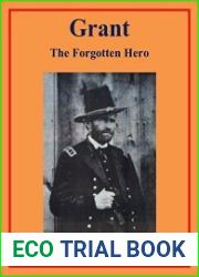 Grant - The Forgotten Hero