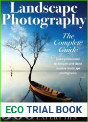 Landscape Photography The Complete Guide - 2nd Edition, 2023