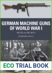 German Machine Guns of World War I MG 08 and MG 08/15 (Osprey Weapon 47)