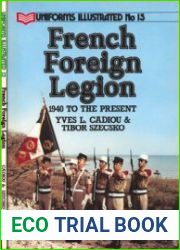 French Foreign Legion 1940 to the Present (Uniforms illustrated 15)