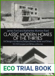 Classic Modern Homes of the Thirties 64 Designs by Neutra, Gropius, Breuer, Stone and Others